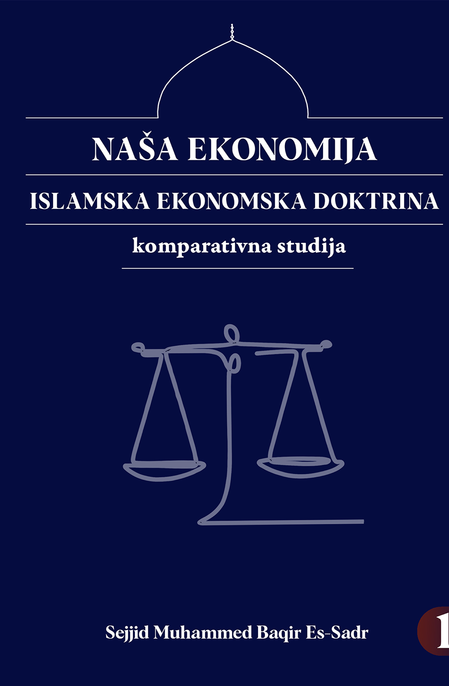 Naša ekonomija – islamska ekonomska doktrina – sv. 1