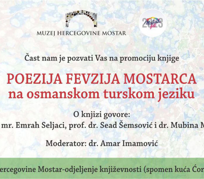 Promocija knjige “Poezija Fevzija Mostarca na osmanskom turskom jeziku”, Mostarsko ljeto 2023.